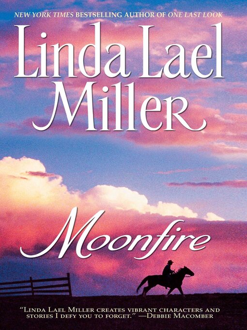 Title details for Moonfire by Linda Lael Miller - Available